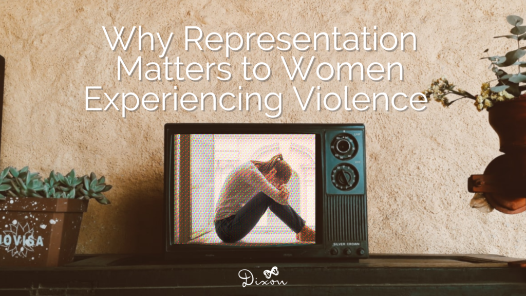 A TV has an image of a sad woman on it. Above the TV are the words "Why Representation Matters to Women Experiencing Violence"